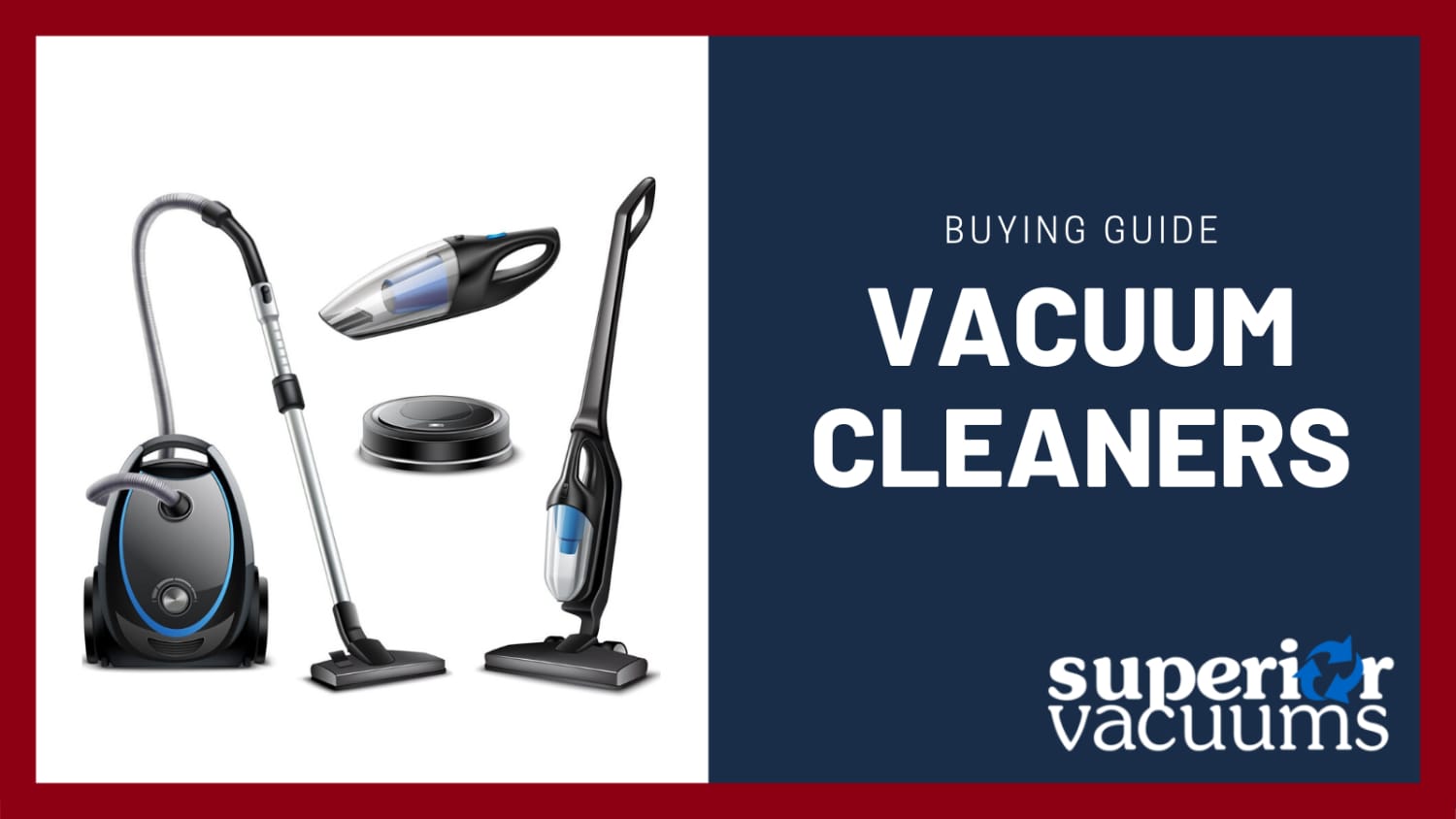 Superior Vacuums Vacuum Buying Guide