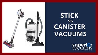 Canister Versus Stick Vacuums