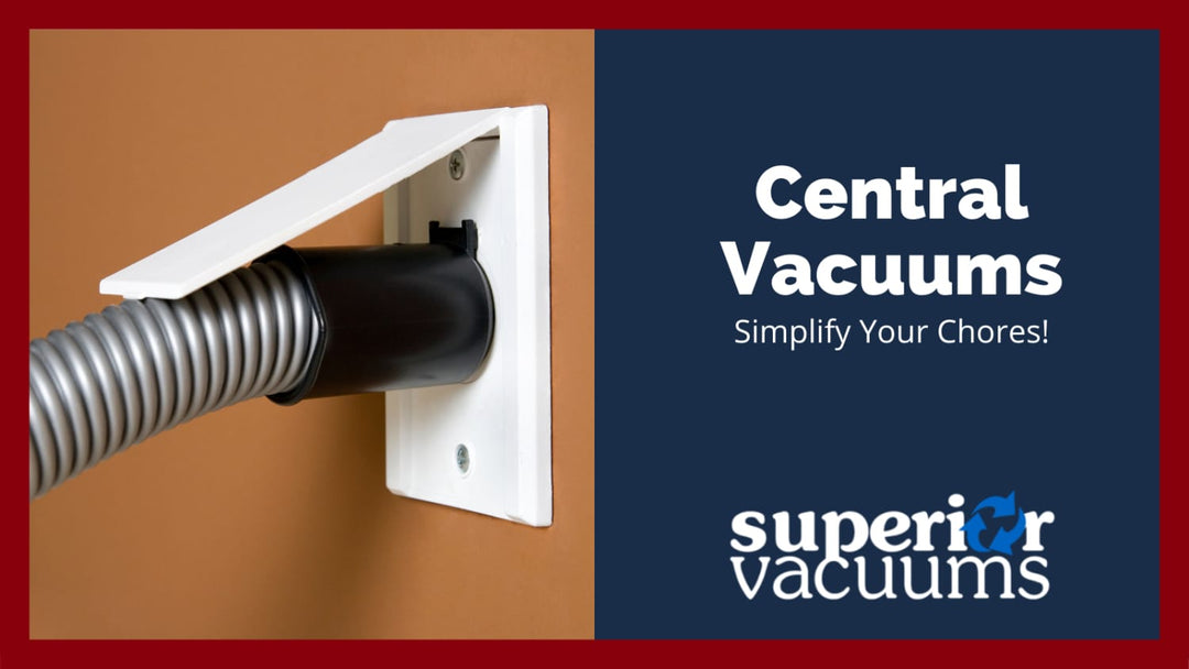 Central Vacuum System Advantages