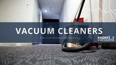Choose The Right Vacuum Cleaner for Your Business
