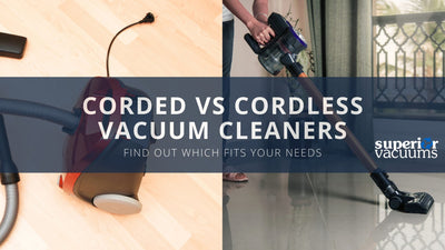 Corded vs Cordless Vacuum Cleaners