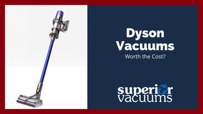 Dyson Vacuums, Are They Worth It?