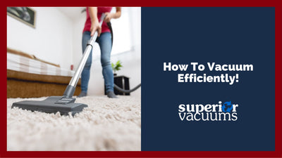 How To Vacuum Efficiently