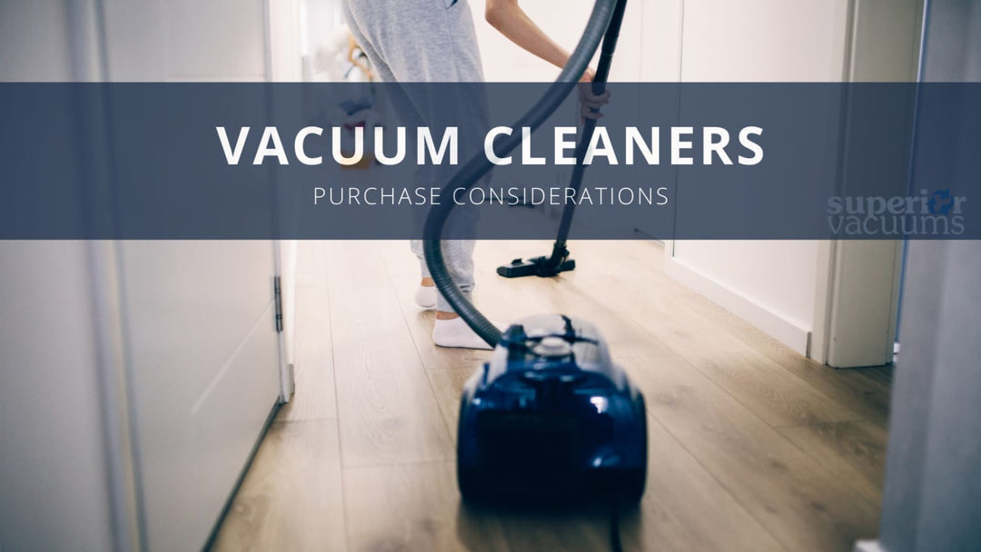 Things to Consider When Buying a Vacuum Cleaner