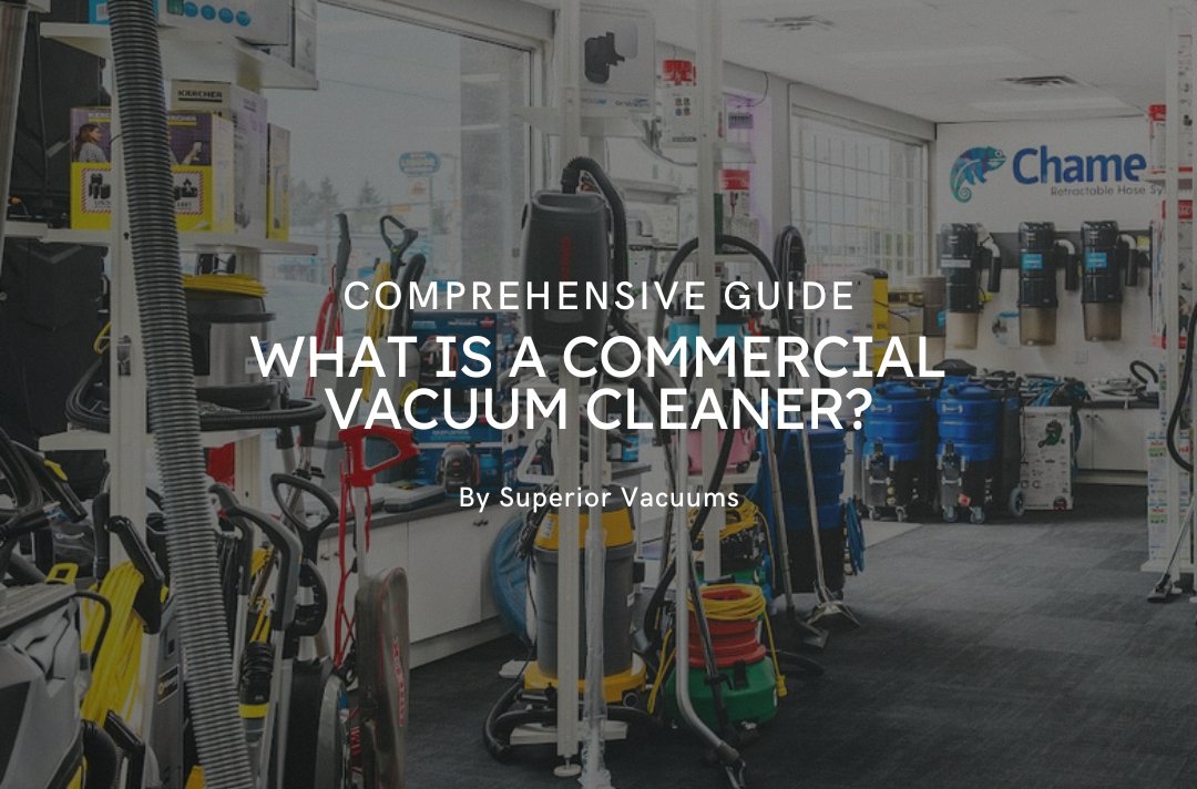 Blog image answering what is a commercial vacuum cleaner