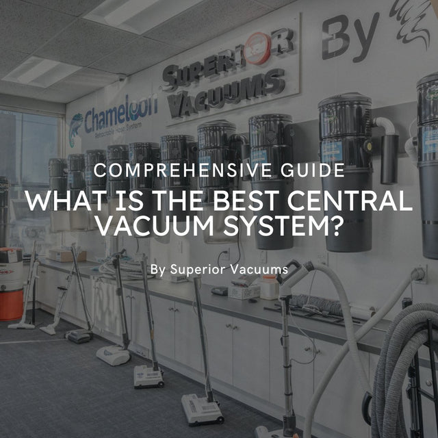 What is the Best Central Vacuum System? A Comprehensive Guide ...