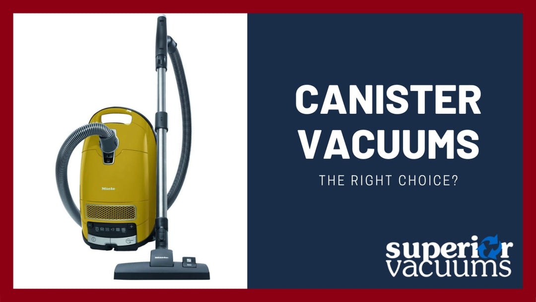 Why Choose a Canister Vacuum?